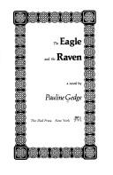 Pauline Gedge: The eagle and the raven (1978, Macmillan of Canada)