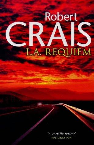 Robert Crais: L a Requiem (Elvis Cole Novels) (Paperback, 1999, Orion)