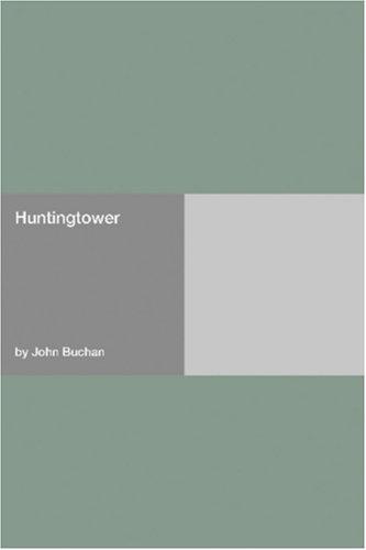 Huntingtower (Paperback, 2006, Hard Press)