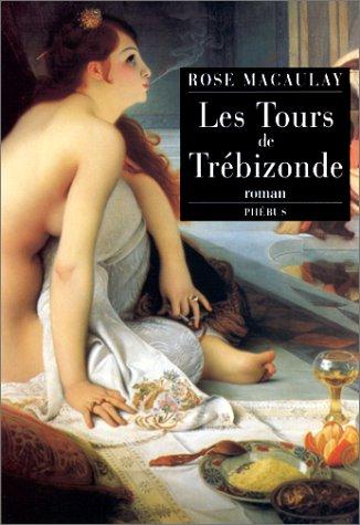 Thomas Babington Macaulay: Les tours de Trébizonde (Hardcover, French language, 1999, Phébus)