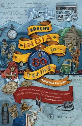 Monisha Rajesh: Around India in 80 Trains (Paperback, 2012, Lotus Roli)