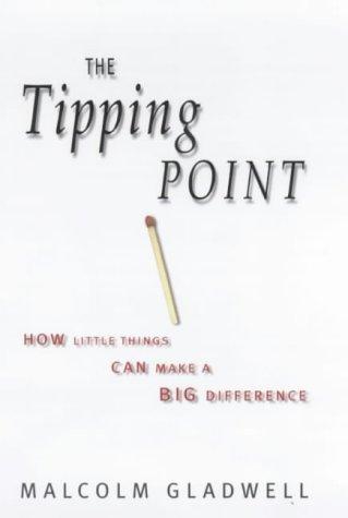 Malcolm Gladwell: The Tipping Point (Hardcover, 2000, Little, Brown & Co.)