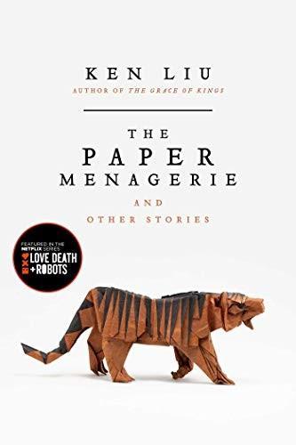 The Paper Menagerie and Other Stories (2016)