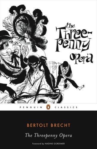 The Threepenny Opera (Penguin Classics) (Paperback, 2007, Penguin Classics)