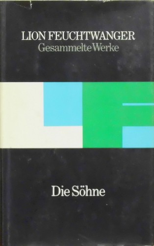 Lion Feuchtwanger: Die Söhne (Hardcover, German language, 1979, Aufbau-Verlag)