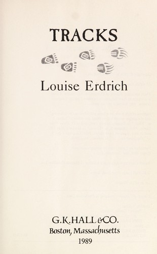 Louise Erdrich: Tracks (1989, G.K. Hall)