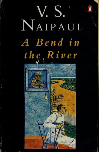 V. S. Naipaul: A bend in the river (1980, Penguin)