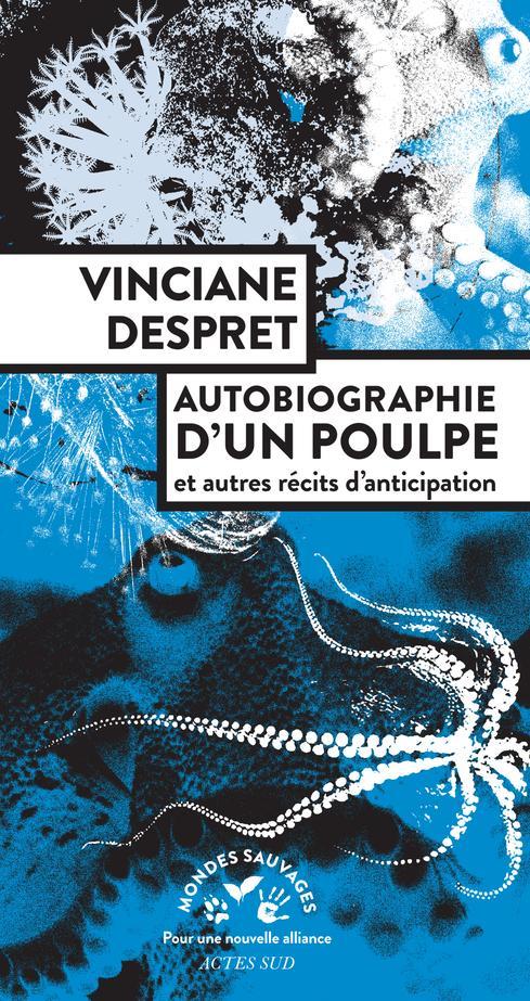 Vinciane Despret: Autobiographie d'un poulpe : et autres récits d'anticipation (French language, 2021)