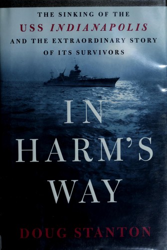 Doug Stanton: In harm's way (2001, H. Holt)