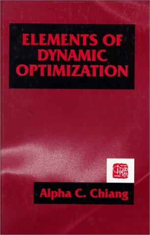 Alpha C. Chiang: Elements of Dynamic Optimization (Hardcover, 1999, Waveland Pr Inc)