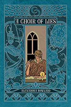 A Choir of Lies (2019, Gallery / Saga Press)