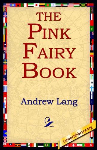 Andrew Lang: The Pink Fairy Book (Paperback, 2005, 1st World Library - Literary Society)