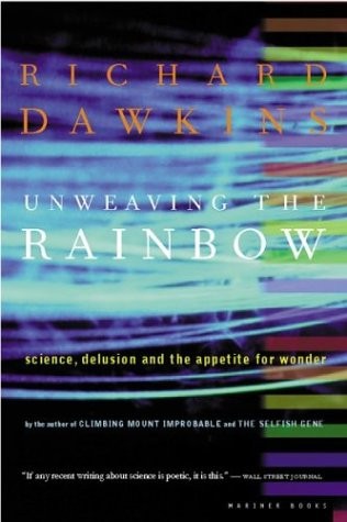 Unweaving the Rainbow (Hardcover, 2000, Mariner)