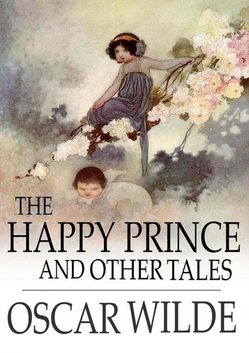The Happy Prince and Other Tales (EBook, 2009, The Floating Press)
