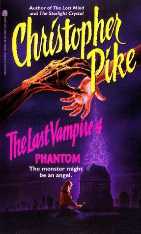 Christopher Pike: The PHANTOM (LAST VAMPIRE 4) (Paperback, 1996, Simon Pulse)