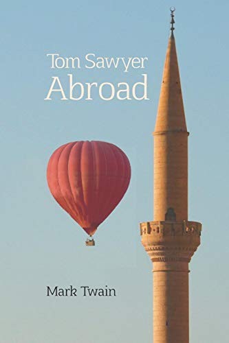 Mark Twain: Tom Sawyer Abroad (Paperback, 2013, Stonewell Press)