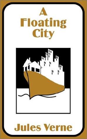 Jules Verne: A Floating City (Paperback, 2002, Fredonia Books (NL))