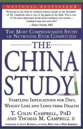 T. Colin Campbell, PhD, T. Colin Campbell, Thomas M. Campbell, Thomas M. Campbell II: The China Study (Paperback, 2006, BenBella Books)