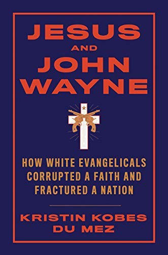 Jesus and John Wayne (Hardcover, 2020, Liveright)