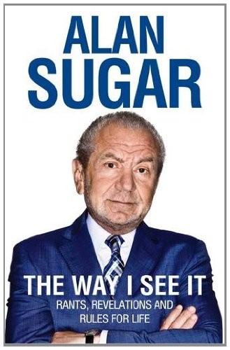 Alan Sugar: The Way I See It (Paperback, 2011, Macmillan)