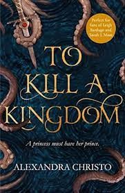 To Kill a Kingdom (2018, Feiwel & Friends)