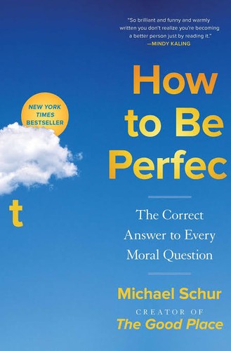 Michael Schur: How to Be Perfect (2022, Simon & Schuster)