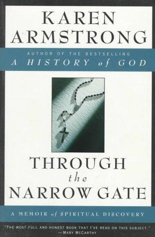 Karen Armstrong: Through the Narrow Gate (Paperback, 1994, St. Martin's Griffin)