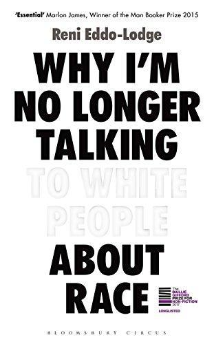 Why I'm No Longer Talking to White People About Race (2017)