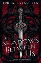 Tricia Levenseller: The shadows between us (Hardcover, 2020, Feiwel and Friends)