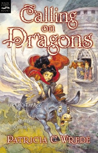 Patricia C. Wrede: Calling On Dragons (Turtleback School & Library Binding Edition) (Enchanted Forest Chronicles) (2015, Turtleback Books)