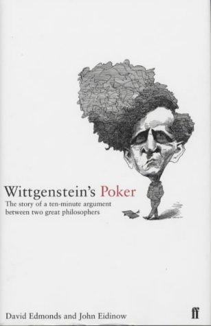 Edmonds, David: Wittgenstein's poker (2001, Faber and Faber)