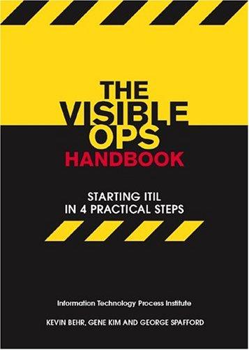 The Visible Ops Handbook (Paperback, 2004, Information Technology Process Institute)