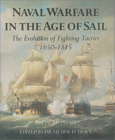 Tunstall, Brian: Naval Warfare in the Age of Sail (Hardcover, Wellfleet Press)