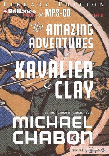 Amazing Adventures of Kavalier & Clay, The (AudiobookFormat, 2005, Brilliance Audio on MP3-CD Lib Ed)