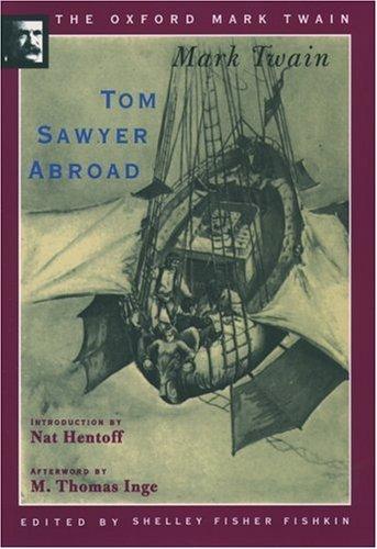 Mark Twain, M. Thomas Inge: Tom Sawyer Abroad (1894) (The Oxford Mark Twain) (1997, Oxford University Press, USA)