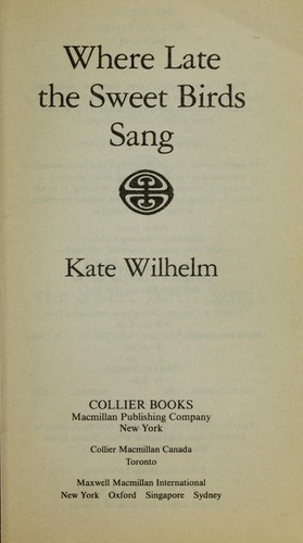 Where Late the Sweet Birds Sang (Paperback, 1991, Collier Books)