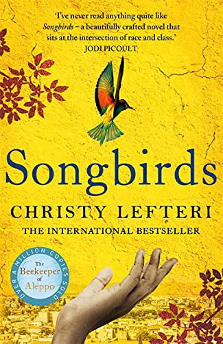 Christy Lefteri: Songbirds (Hardcover, 2021, Manilla Press)