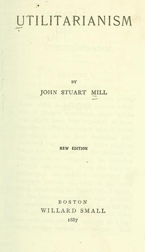 John Stuart Mill: Utilitarianism (1887, Willard Small)