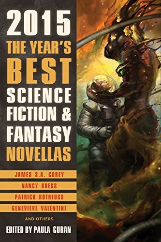 Paula Guran: The Year's Best Science Fiction & Fantasy Novellas 2015 (2015, Prime Books)