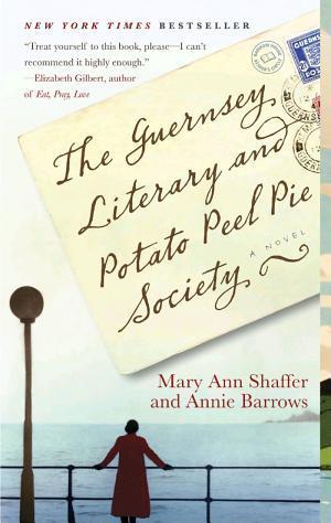 Annie Barrows, Mary Ann Shaffer: The Guernsey Literary and Potato Peel Pie Society (2011)