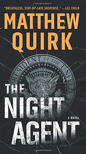 Matthew Quirk: The Night Agent (Paperback, William Morrow)