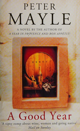 Peter Mayle: A good year (2005, Vintage Books)