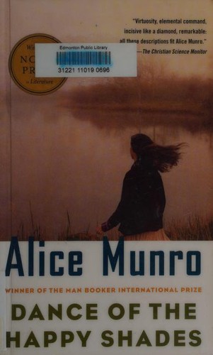 Alice Munro: Dance of the happy shades and other stories (1973, McGraw-Hill)
