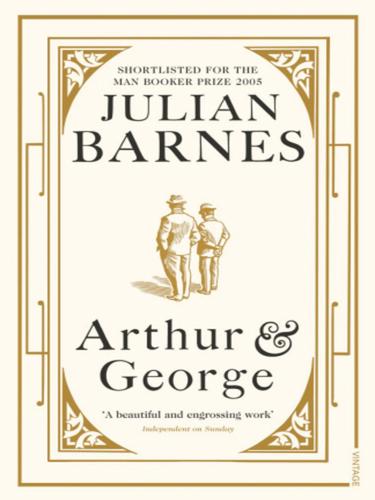 Julian Barnes: Arthur & George (EBook, 2010, Random House Publishing Group)