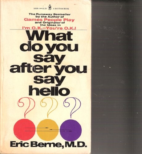 What Do You Say After You Say Hello? (Paperback, 1984, Bantam)