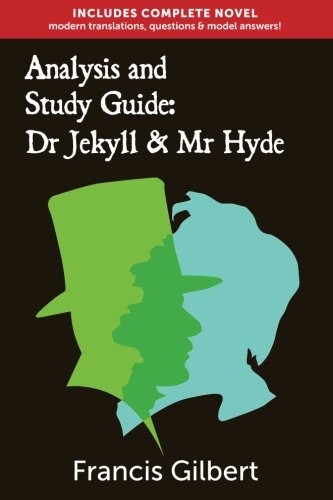 Mr Francis Jonathan Gilbert MA: Analysis & Study Guide : Dr Jekyll and Mr Hyde (Paperback, 2014, CreateSpace Independent Publishing Platform)