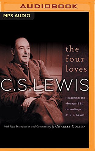 Four Loves, The (AudiobookFormat, 2017, Thomas Nelson on Brilliance Audio)