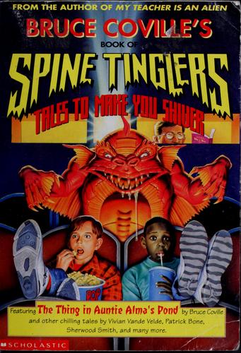 Bruce Coville: Bruce Coville's book of spine tinglers (Paperback, 1996, Scholastic)