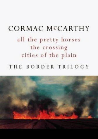 The Border Trilogy (Paperback, 2002, Picador)