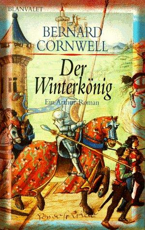 Der Winterkönig. Ein Arthur- Roman. (Paperback, German language, 1998, Goldmann)